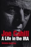 Joe Cahill : A Life in the IRA