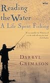 Reading the Water: A Life Spent Fishing