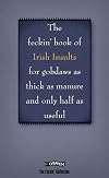 The Feckin' Book of Irish Insults (The Feckin' Collection)