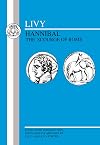 Livy : Hannibal the scourge of Rome : Selections from Book XXI : Edited with introduction, notes and vocabulary