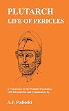 Plutarch Life of Pericles : a companion to the Penguin translation from The rise and fall of Athens, translated by Ian Scott-Kilvert, published in the Penguin Classics