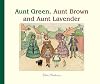 Aunt Green, Aunt Brown and Aunt Lavender