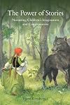 The Power of Stories: Nurturing Children's Imagination and Consciousness