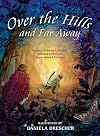 Over the Hills and Far Away: Stories of Dwarfs, Fairies, Gnomes and Elves from Around Europe