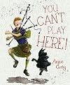 You Can't Play Here! (Picture Kelpies)