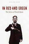In Green and Red: The Lives of Frank Ryan