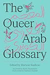 The Queer Arab Glossary