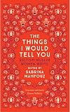 The Things I Would Tell You: British Muslim Women Write
