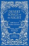 Desert Songs of the Night: 1500 Years of Arabic Literature