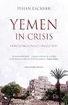 Yemen in Crisis: Autocracy, Neo-Liberalism and the Disintegration of a State