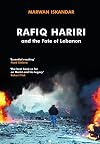 Rafiq Hariri and the Fate of Lebanon