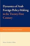 Dynamics of Arab Foreign Policy-Making in the Twenty-First Century: Domestic Constraints and External Challenges