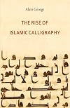 The Rise of Islamic Calligraphy