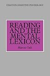 Reading and the Mental Lexicon