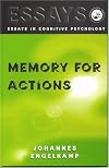 Memory for Actions (Essays in Cognitive Psychology)