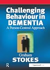 Challenging Behaviour in Dementia: A Person-Centred Approach (Speechmark Editions)