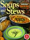 Soups and Stews: Family Circle Step-by-Step