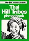 Lonely Planet : Phrasebook : Hill Tribes : 1991 : 1st edition : Thai Hill Tribes : language survival kit