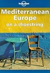 Lonely Planet Mediterranean Europe on a Shoestring