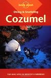 Lonely Planet Diving & Snorkeling Cozumel
