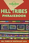 Lonely Planet : Phrasebook : Hill Tribes : 1999 : 2nd edition : Hill tribes of south-east Asia
