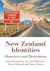 New Zealand identities : departures and destinations