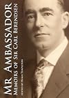Mr. Ambassador : memoirs of Sir Carl Berendsen