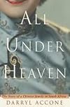 All Under Heaven: The Story of a Chinese Family in South Africa