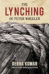 The Lynching of Peter Wheeler