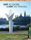 Art at Work/L'Art au Travail: Art Bank of the Canada Council of the Arts/ Le banque d'œuvres d'art du Conseil des Arts du Canada (English and French Edition)