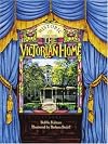 The Victorian Home
