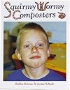 Squirmy Wormy Composters