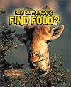 How Do Animals Find Food?