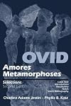 Ovid : Amores + Metamorphoses : Selections : Latin text, Introduction, Vocabulary, Notes [2nd edition]