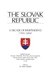 The Slovak Republic: A Decade of Independence, 1993-2002