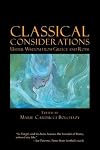 Classical Considerations: Useful Wisdom from Greece And Rome