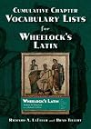 Cumulative Chapter Vocabulary Lists for Wheelock's Latin: 6th Edition