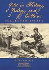 Gold in History, Geology, and Culture: Collected Essays
