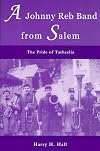 A Johnny Reb band from Salem : the pride of Tarheelia