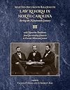 Selected Documents Relating to Law Reform in North Carolina During the Nineteenth Century : With Numerous Documents from Surrounding Centuries to Provide Historical Context / compiled by Thomas P. Davis, James Barrett Fish