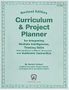 Curriculum & Project Planner: For Integrating Multiple Intelligences, Thinking Skills (Featuring Bloom's & Williams' Taxonomies), and Authentic Inst