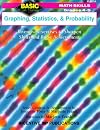 Graphing, Statistics & Probability: Inventive Exercises to Sharpen Skills & Raise Achievement