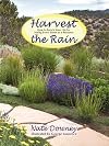 Harvest the Rain, How to Enrich Your Life by seeing Every Storm as a Resource