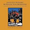 Santa Fe's Historic McKenzie Neighborhood, A Contemporary Look at Old Architecture
