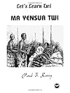 Let's Learn Twi: Ma Yensua Twi