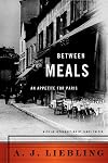 Between Meals: An Appetite for Paris