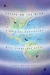 Living on the Wind: Across the Hemisphere With Migratory Birds