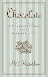 Chocolate: A Bittersweet Saga of Dark and Light