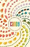 Candy: A Century of Panic and Pleasure