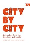 City by City: Dispatches from the American Metropolis
